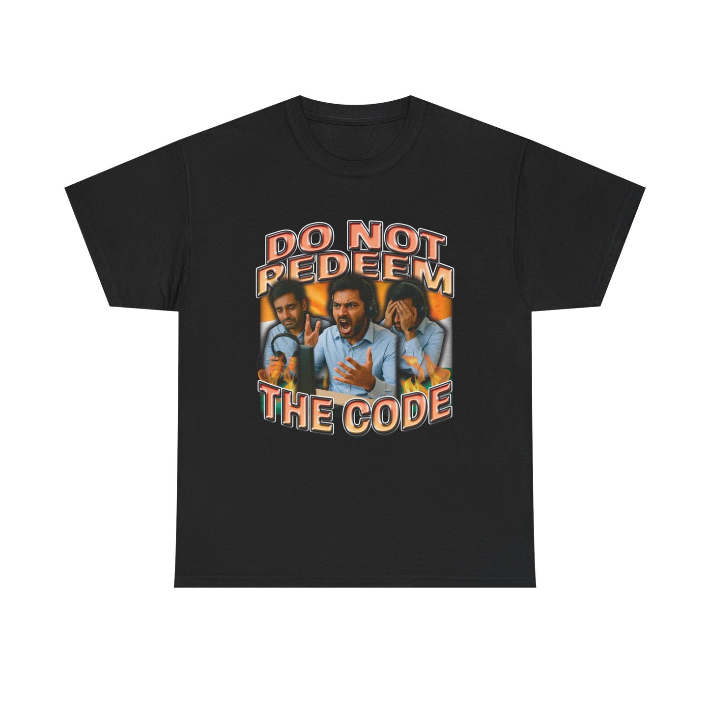 Do Not Redeem The Code T-Shirt