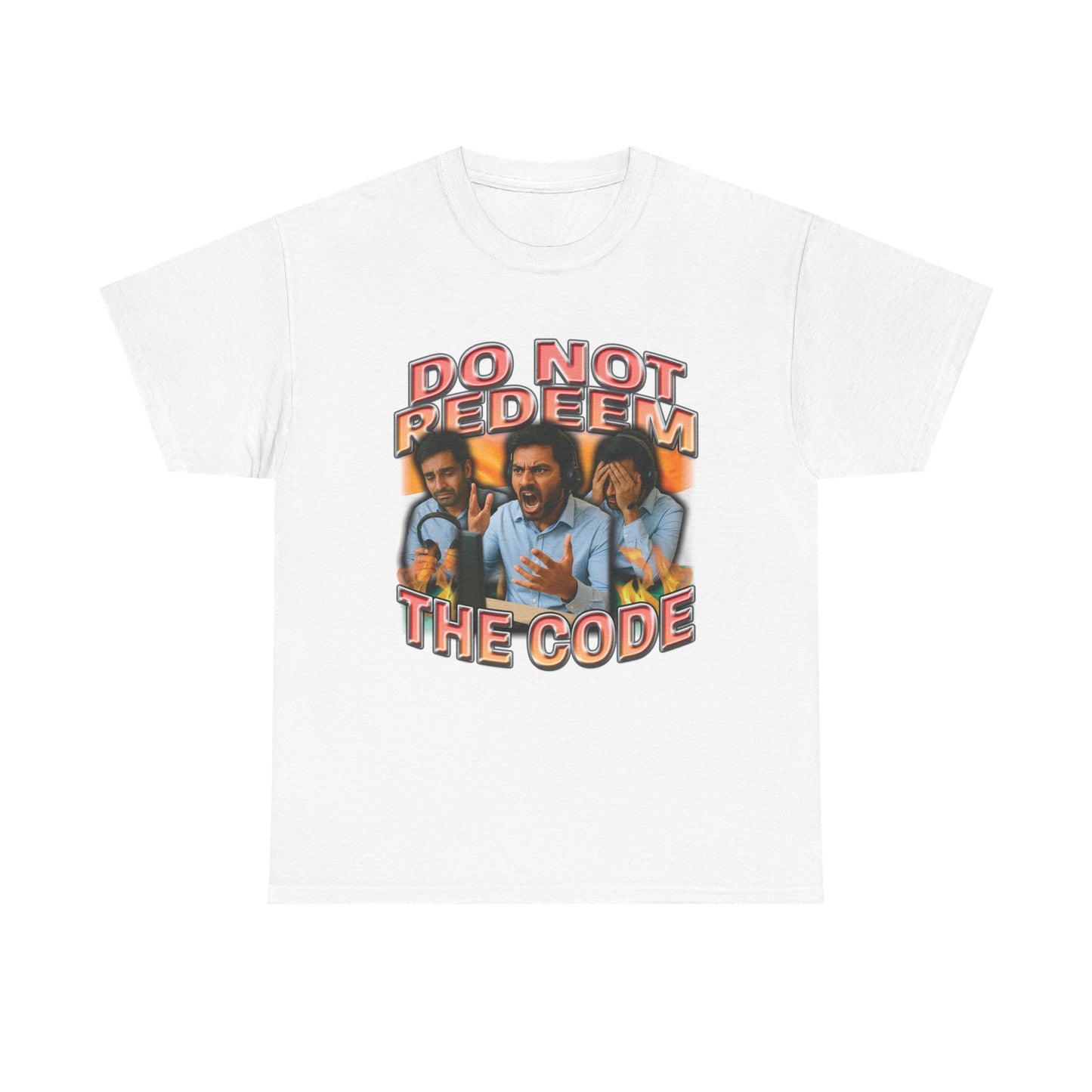 Do Not Redeem The Code T-Shirt